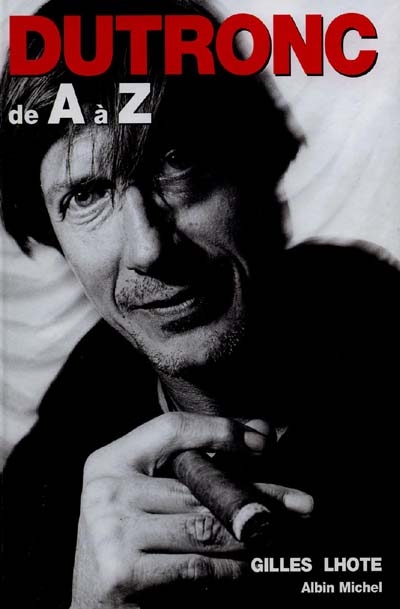 Dutronc de A à Z - 