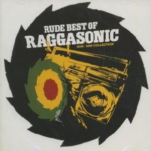 Rude best of Raggasonic - 