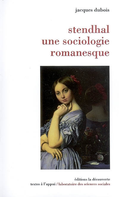 Stendhal, une sociologie romanesque - 