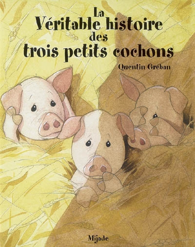 véritable histoire des trois petits cochons (La) - 