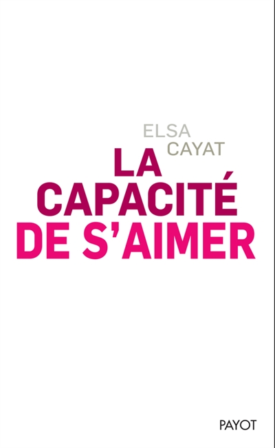 capacité de s'aimer (La) - 