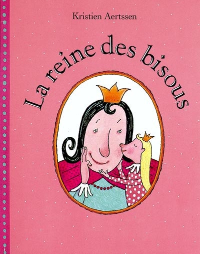 Reine des bisous (La) - 