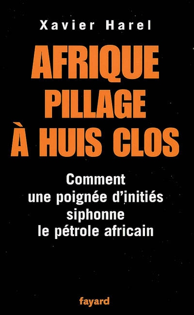 Afrique, pillage à huis clos - 