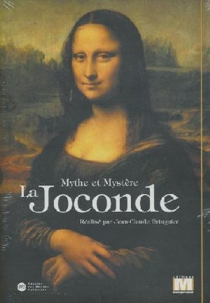 La Joconde, mythe et mystère - 