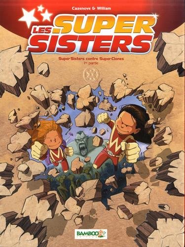 Super Sisters contre Super Clones 1e partie - 