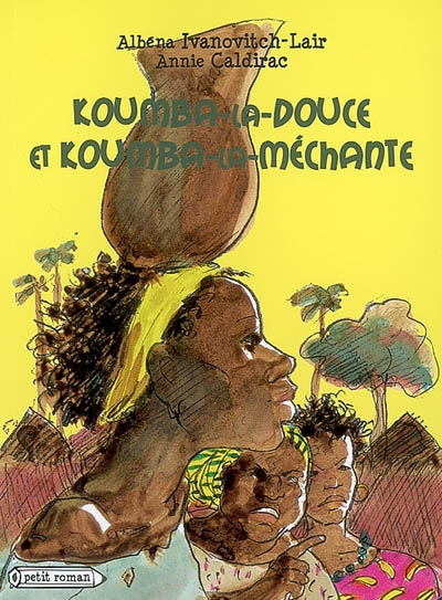 Koumba-la-douce et Koumba-la-méchante - 