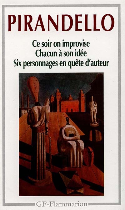 Six personnages en quête d'auteur - Chacun à son idée - Ce soir on…