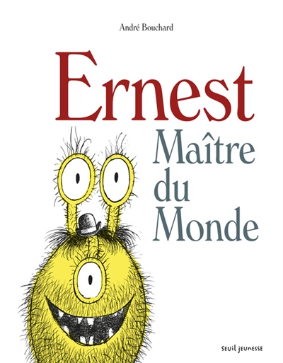 Ernest maître du monde - 