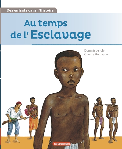 Au temps de l'esclavage - 