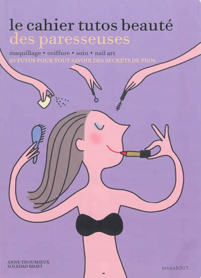 cahier tutos beauté des paresseuses (Le) - 