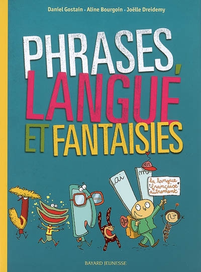 Phrases, langue et fantaisies - 