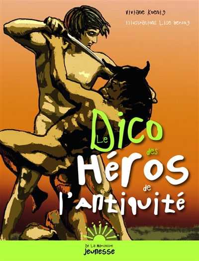 dico des héros de l'Antiquité (Le) - 