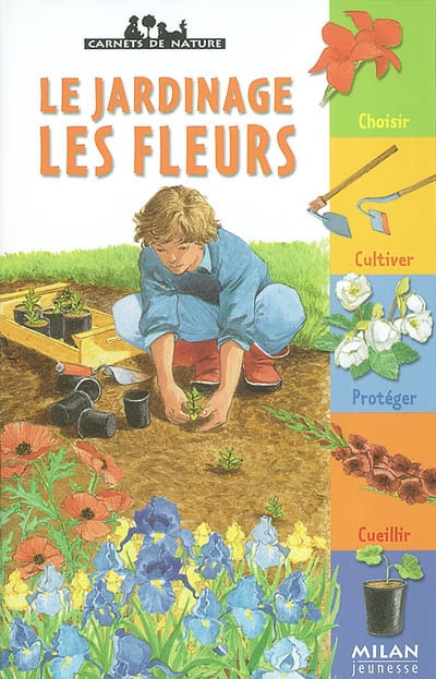 Jardinage : les fleurs (Le) - 