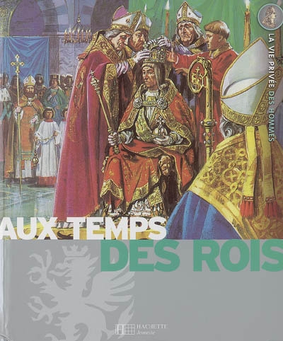 Aux temps des rois - 