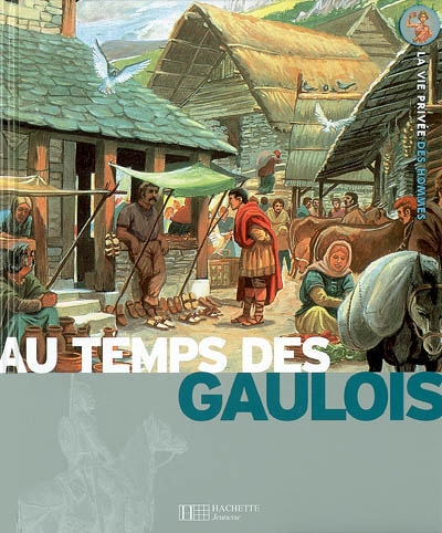 Aux temps des Gaulois - 