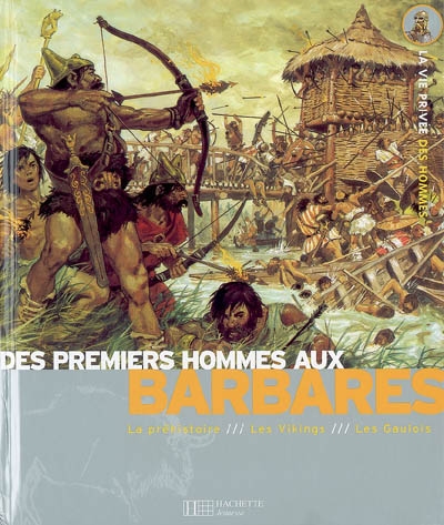 Des premiers hommes aux barbares - 