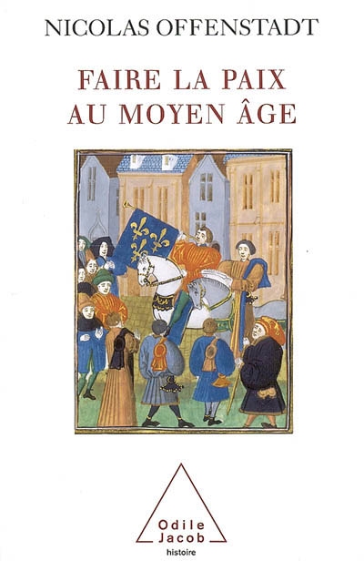 Faire la paix au Moyen Age - 