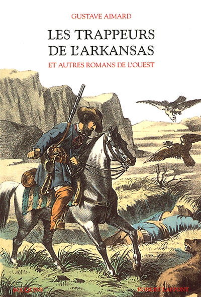 trappeurs de l'Arkansas et autres romans de l'Ouest (Les ) - 