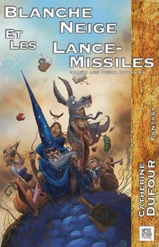 Quand les dieux buvaient 1 : Blanche Neige et les lance-missiles - 