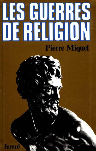 Guerres de religion (Les ) - 