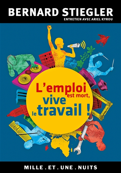 Emploi est mort, vive le travail (L') - 