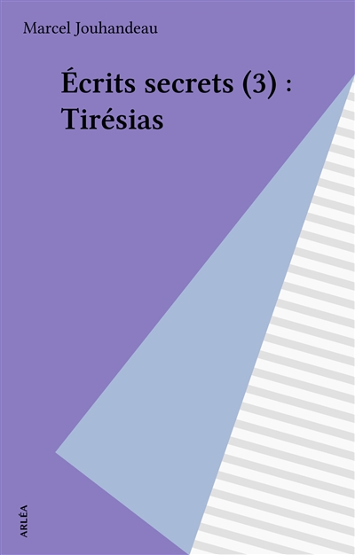 Ecrits secrets 3 : Tirésias - 