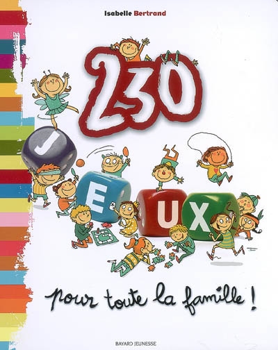 230 jeux pour toute la famille ! - 