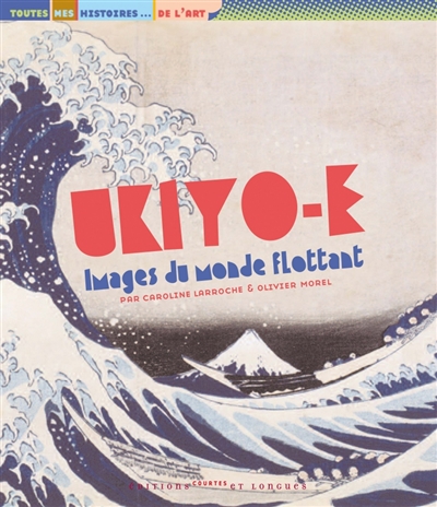 Ukiyo-e, images du monde flottant - 