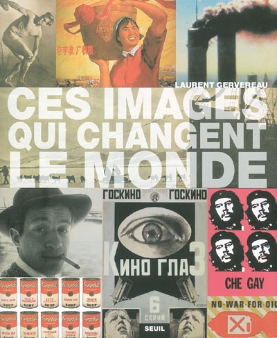 Ces images qui changent le monde - 