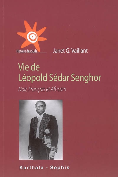 Vie de Léopold Sédar Senghor, Noir, Français et Africain - 