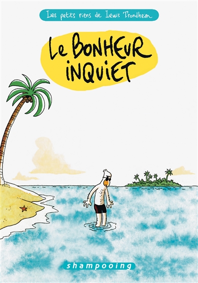 bonheur inquiet (Le) - 