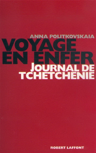 Voyage en enfer : journal de Tchétchénie - 