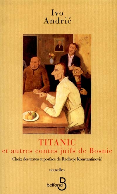 Titanic et autres contes juifs de Bosnie - 