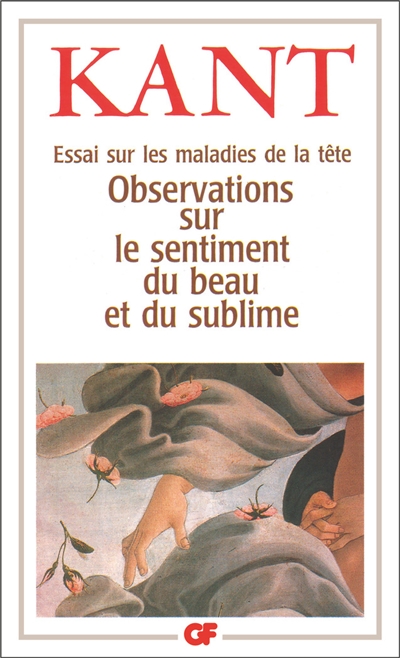 Observations sur le sentiment du beau et du sublime - Essai sur les…