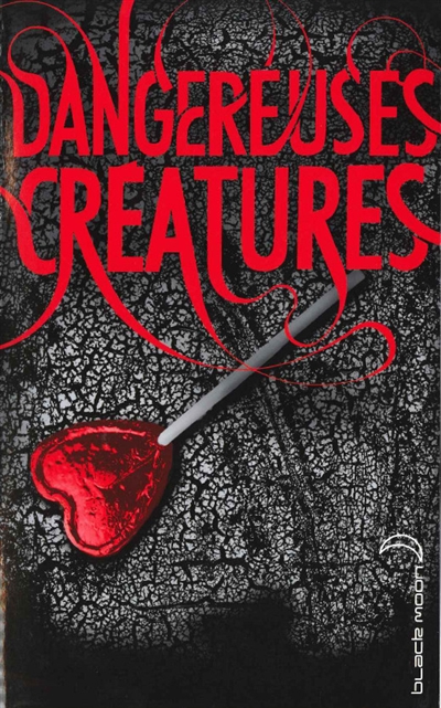 Dangereuses créatures - 