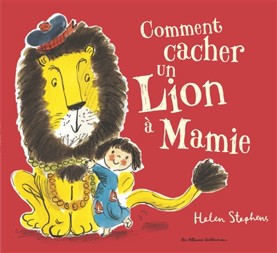 Comment cacher un lion à mamie - 