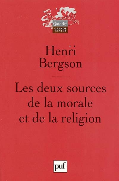 deux sources de la morale et de la religion (Les ) - 