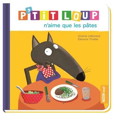 P'tit Loup n'aime que les pâtes - 