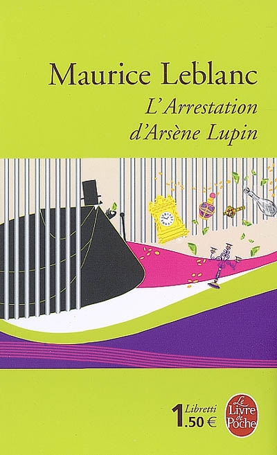 arrestation d'Arsène Lupin (L') - suivi de Arsène Lupin en prison - 