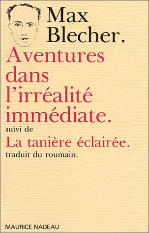 Aventures dans l'irréalité immédiate - suivi de La tanière éclairée - 