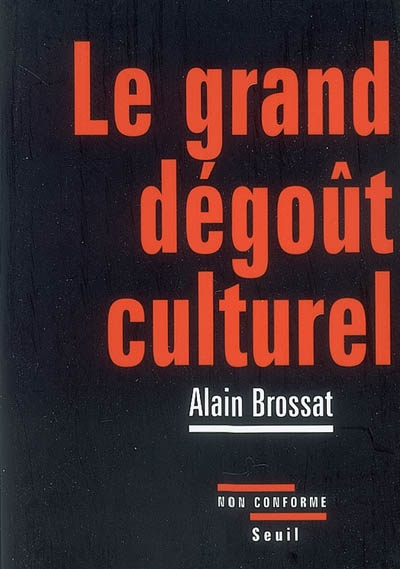 grand dégoût culturel (Le) - 