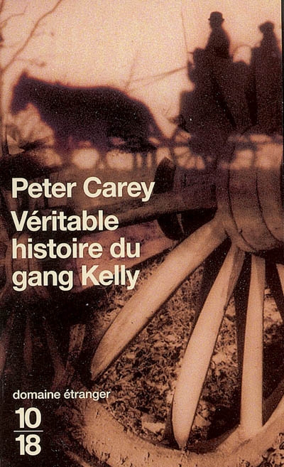 Véritable histoire du gang Kelly - 