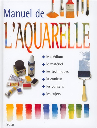 Manuel de l'aquarelle - 