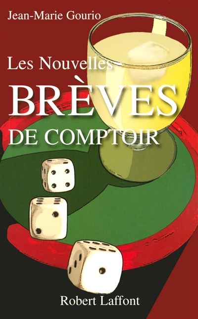 Nouvelles brèves de comptoir (Les) - 