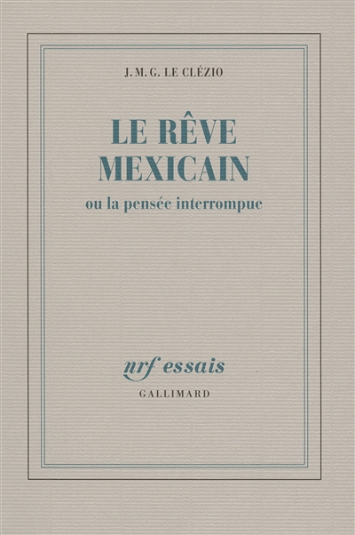 Rêve mexicain ou la Pensée interrompue (Le) - 