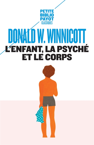 Enfant, la psyché et le corps (L') - 