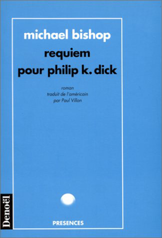 Requiem pour Philip K. Dick - 