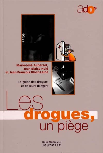 drogues,un piege (Les ) - 