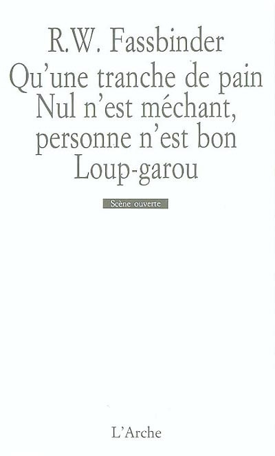 Qu'une tranche de pain - Nul n'est méchant, personne n'est bon - Loup…