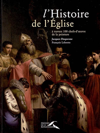 histoire de l'église à travers 100 chefs-d'oeuvre de la peinture (L') - 